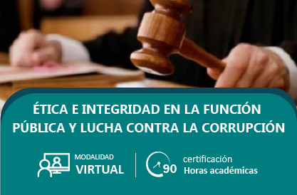 Ética e Integridad en la Función Pública y Lucha Contra la Corrupción