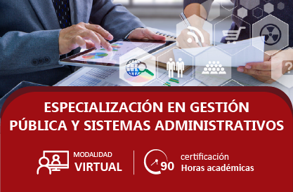 Especialización en Gestión Pública y Sistemas Administrativos